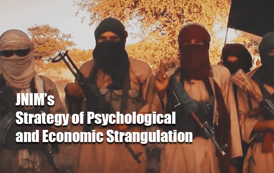 JNIM’s Strategy of Psychological and Economic Strangulation: Lessons Neighbouring States of Central Sahel Can Take Note