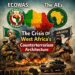 Ecowas, The Aes And The Crisis Of West Africa’s Counterterrorism Architecture