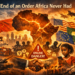 The End of an Order Africa Never Had